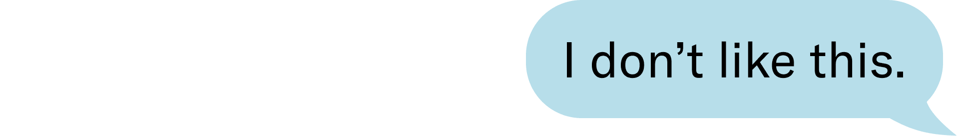 I don’t like this.