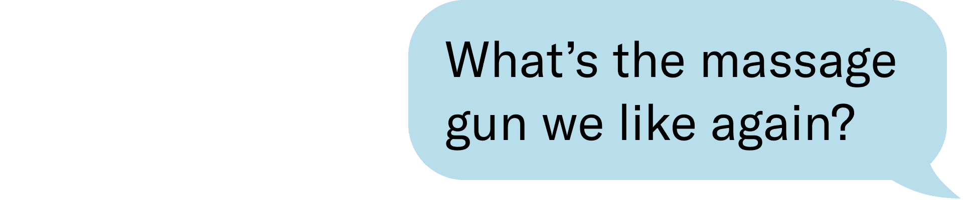 What's the massage gun we like again?