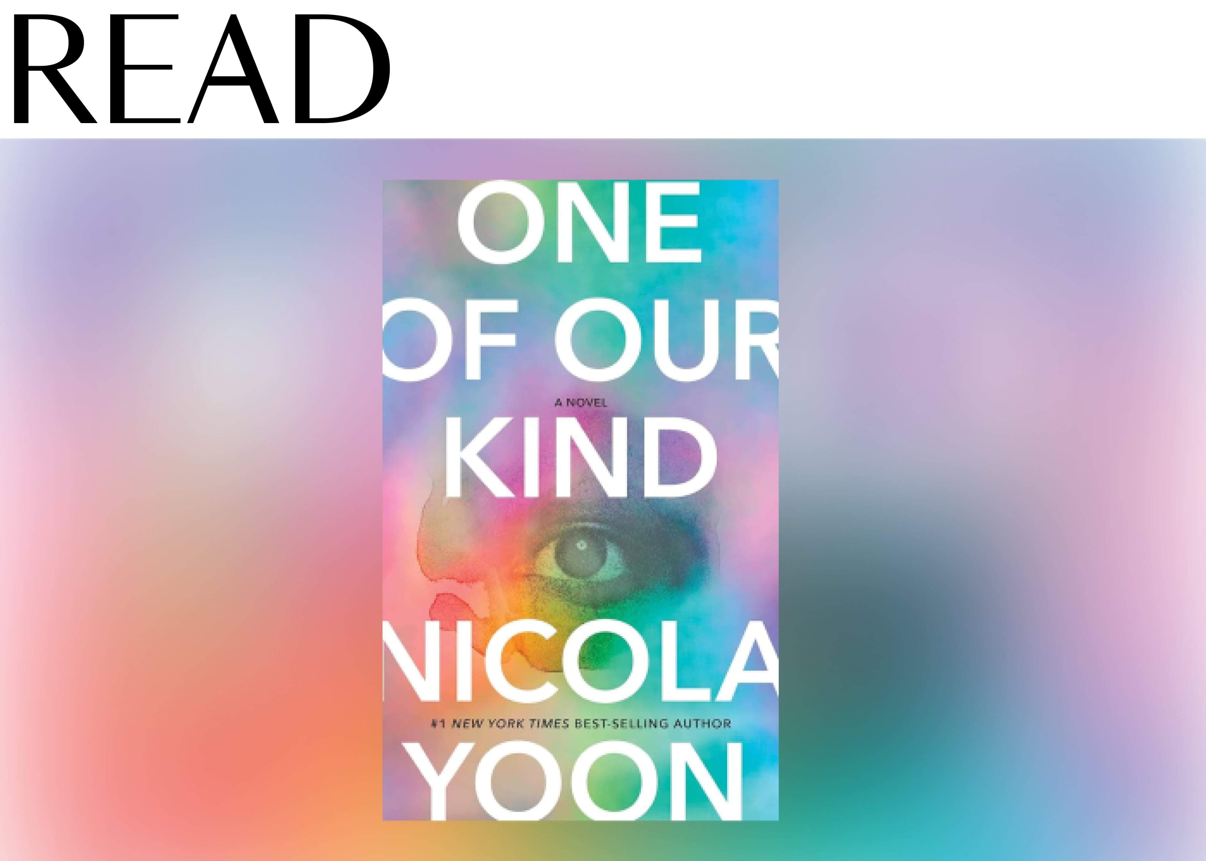 READ: “One of Our Kind” by Nicola Yoon
