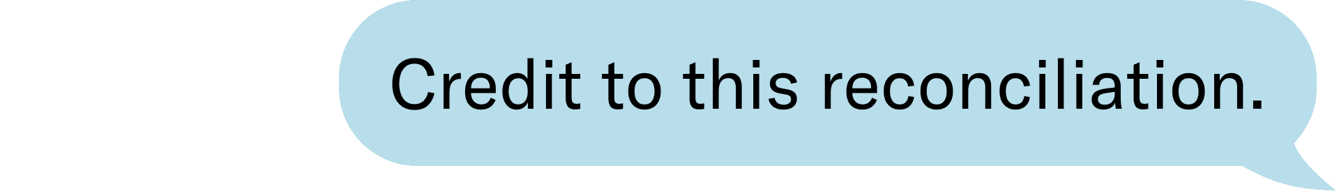 Credit to this reconciliation